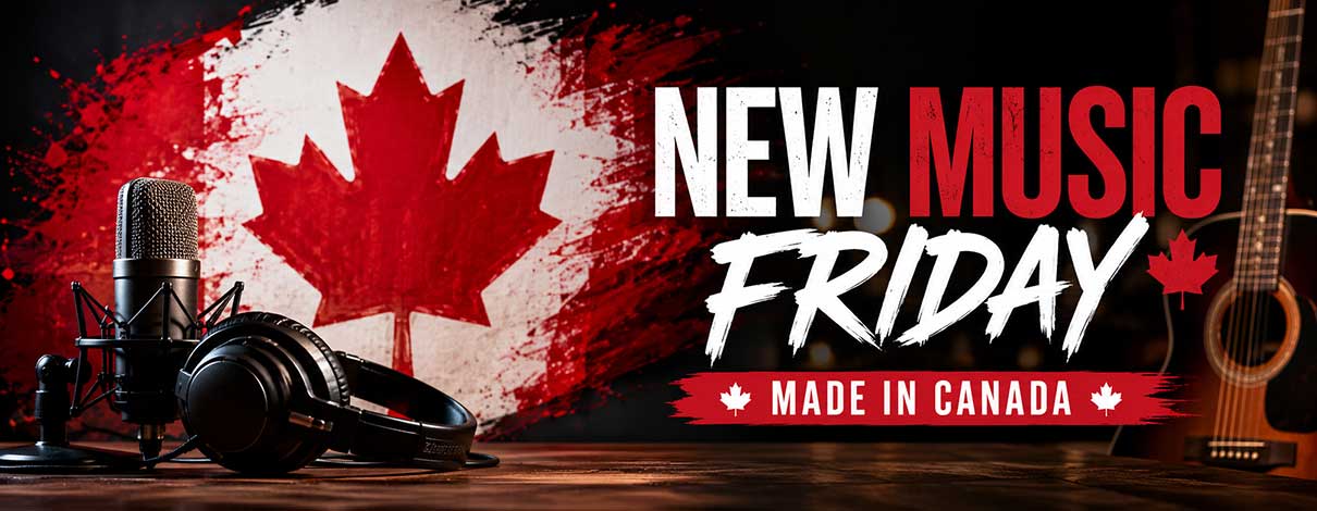 New Music Friday: Made in Canada