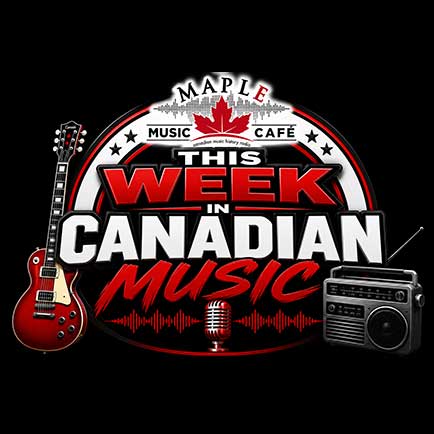 Listen to This Week in Canadian Music at Maple Music Cafe