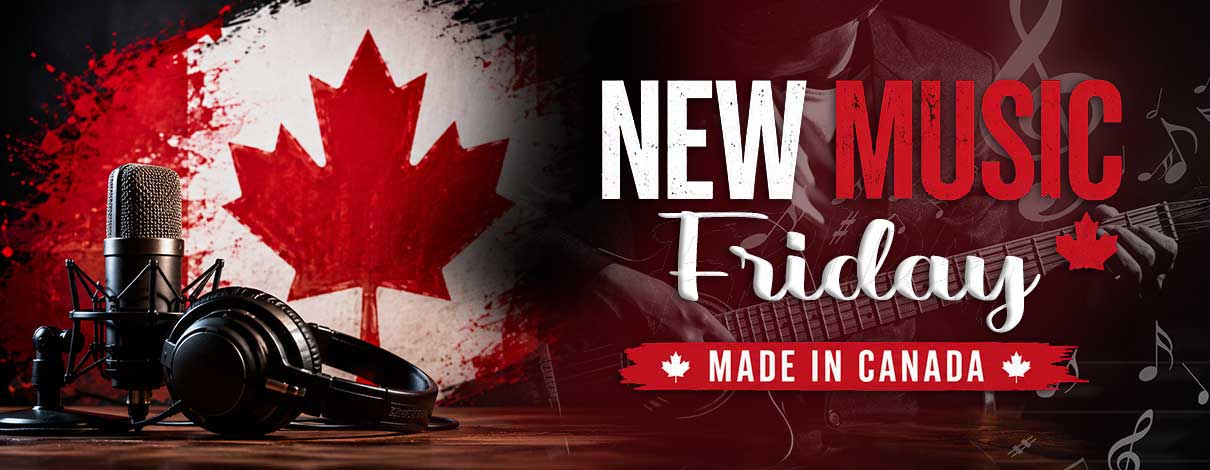 New Music Friday - Made in Canada