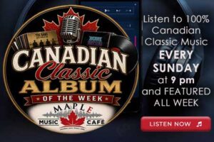 Listen to Canadian Classic Albums at Maple Music Cafe