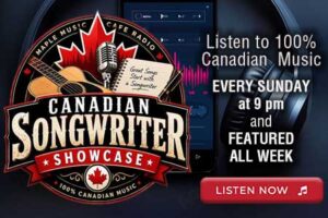 Listen to Canadian Songwriter Showcase at Maple Music Cafe