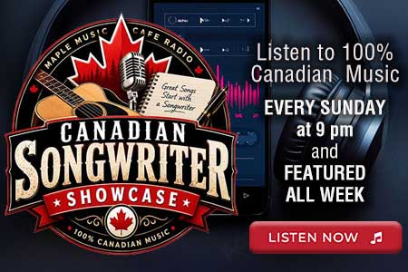 Listen to Canadian Songwriter Showcase at Maple Music Cafe